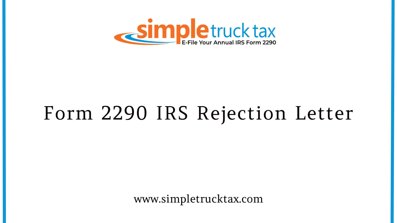 Form 2290 IRS Rejection Letter